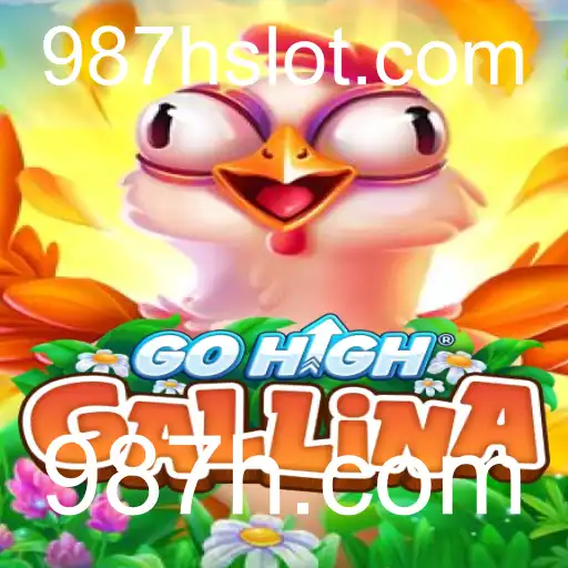 GoHighGallina: Explorando o Fascinante Jogo e Sua Conexão com 987h.com